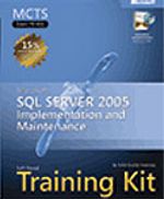MCTS Self-Paced Training Kit (Exam 70-431): Microsoft® SQL Server 2005 / Implementation and Maintenance