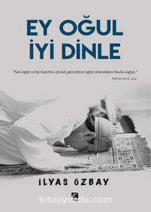 Ey Oğul İyi Dinle - İlyas Özbay