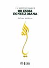 En G&uuml;zel İsimler 99 Esma Sonsuz Mana
