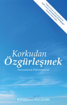 Korkudan Özgürleşmek - Paramahamsa Prajnanananda