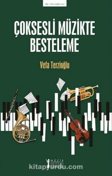 Çoksesli Müzikte Besteleme - Vefa Terzioğlu