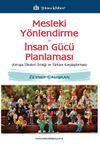 Mesleki Y&ouml;nlendirme ve İnsan G&uuml;c&uuml; Planlaması & Avrupa &Uuml;lkeleri &Ouml;rneği ve T&uuml;rkiye Karşılaştırması