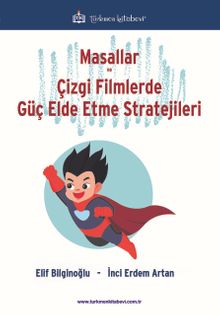 Masallar ve Çizgi Filmlerde Güç Elde Etme Stratejileri