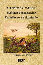 Mabedler Mabedi & Hakikat Mabedinden Rubailerim ve Ezgilerim 