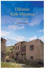 Dilimin Kök Hücresi & Yitik Dünya