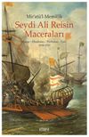 Mir'at&uuml;'l-Memalik Seydi Ali Reisin Maceraları Basra-Hindistan-T&uuml;rkistan-İran (1554-1557)