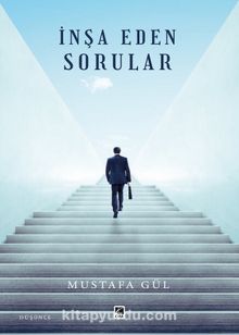 İnşa Eden Sorular - Mustafa Gül