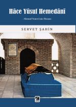 Hace Yûsuf Hemedanî & Ahmed Yesevî'nin Hocası