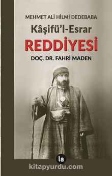 Kaşifül Esrar Reddiyesi - Mehmed Ali Hilmi Dedebaba