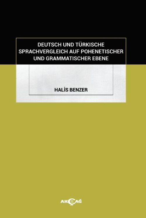 Deutsch Und Türkısche Sprachvergleıch Auf Pohenetıscher Und Grammatıscher Ebene