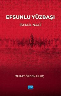 Efsunlu Yüzbaşı İsmail Naci