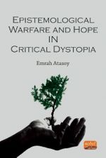 Epistemological Warfare and Hope in Critical Dystopia