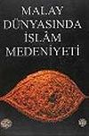 Malay D&uuml;nyasında İslam Medeniyeti (karton kapak)