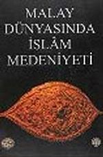 Malay Dünyasında İslam Medeniyeti (karton kapak)