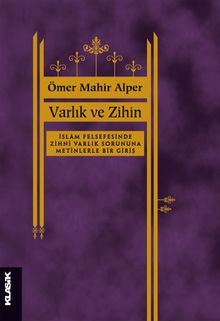 Varlık ve Zihin & İslam Felsefesinde Zihni Varlık Sorununa Metinlerle Bir Giriş	