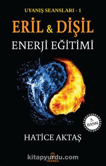 Eril ve Dişil Enerji Eğitimi & Uyanış Seansları - 1 - Hatice Aktaş Çelik