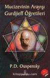 Mucizevinin Arayışı - Gurdjieff’in Öğretileri