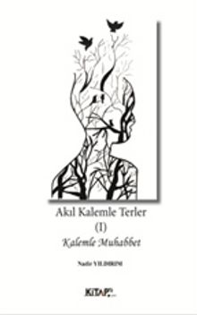 Akıl Kalemle Terler 1 & Kalemle Muhabbet - Nadir Yıldırım