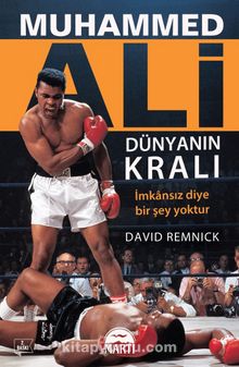 Muhammed Ali / Dünyanın Kralı 