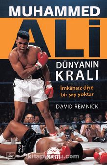 Muhammed Ali / Dünyanın Kralı - David Remnick