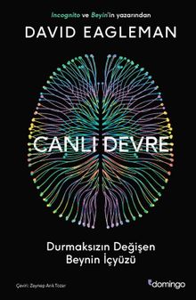 Canlı Devre & Durmaksızın Değişen Beynin İçyüzü