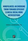 Mindfullness An Emerging Trend Towards Efficient Clinical Social Work Interventions