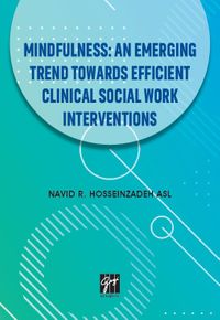 Mindfullness An Emerging Trend Towards Efficient Clinical Social Work Interventions