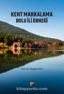 Kent Markalama Bolu İli Örneği - Prof. Dr. Ruziye Cop