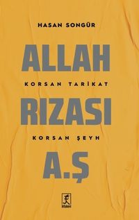Allah Rızası A.Ş. & Korsan Tarikat Korsan Şeyh