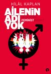 Ailenin Adı Yok ya da Neden Feminist Değilim?