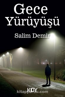 Gece Yürüyüşü - Salim Demir