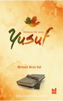Bitmeyen Bir Sevda Yusuf - Mehmet Nezir Gül