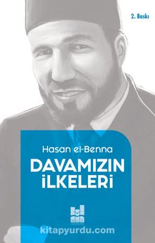 Davamızın İlkeleri - Hasan el-Benna