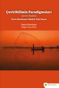 Çeviribilimin Paradigmaları Çeviri Seçkisi Doris Bachmann-Medick Özel Sayısı