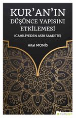 Kur'an'ın Düşünce Yapısını Etkilemesi (Cahiliyeden Asrı Saadete)