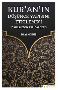 Kur’an’ın Düşünce Yapısını Etkilemesi (Cahiliyeden Asrı Saadete)