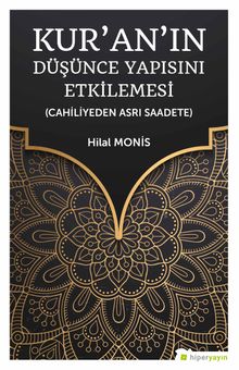Kur’an’ın Düşünce Yapısını Etkilemesi (Cahiliyeden Asrı Saadete)