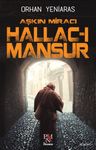 Aşkın Miracı Hallac-ı Mansur