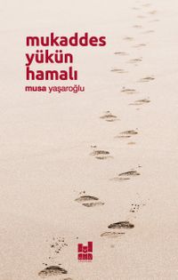 Mukaddes Yükün Hamalı
