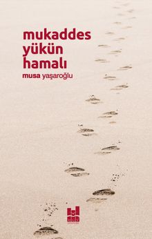 Mukaddes Yükün Hamalı