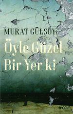 Öyle Güzel Bir Yer ki