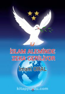 Die Islamische Welt Und Ihre Rückläufige Vernunft (İslam Aleminde Zeka Geriliyor) - İmam Oral