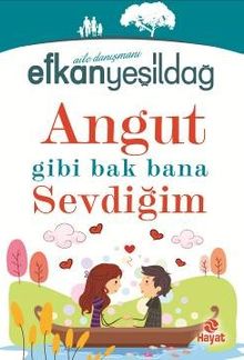 Angut Gibi Bak Bana Sevdiğim