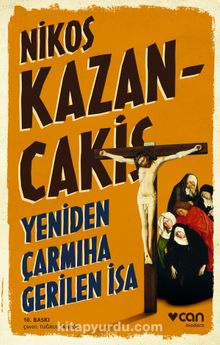 Yeniden Çarmıha Gerilen İsa - Nikos Kazancakis
