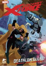 Uncanny X-Force Cilt 02 / Deathlok Ulusu