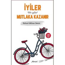 İyiler Bir Gün Mutlaka Kazanır  