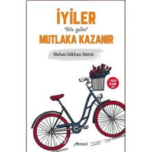 İyiler Bir Gün Mutlaka Kazanır - Hulusi Gökhan Demir