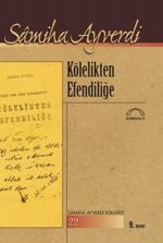 Kölelikten Efendiliğe