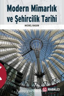 Modern Mimarlık ve Şehircilik Tarihi - Michel Ragon