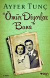 &Ouml;m&uuml;r Diyorlar Buna